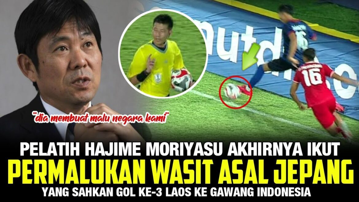 MÊME DU JAPON❗ HAJIME MORIYASU A GênÉ L'ARBITRE QUI CONCERNAIT LE BUT DU LAOS JUSQU'À DIRE CECI