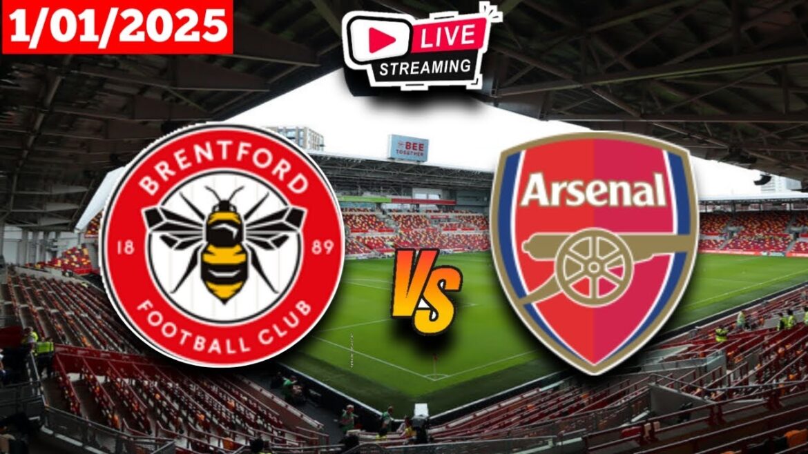 Brentford contre Arsenal | Première Ligue | Score du match en direct 2025