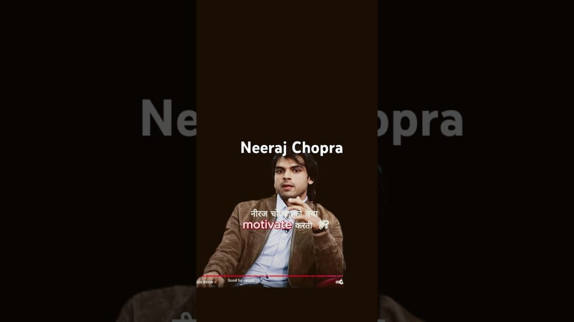 Le secret de Neeraj Chopra pour se motiver à remporter l'or olympique ! | #shorts #shortsfeed #shortvideo
