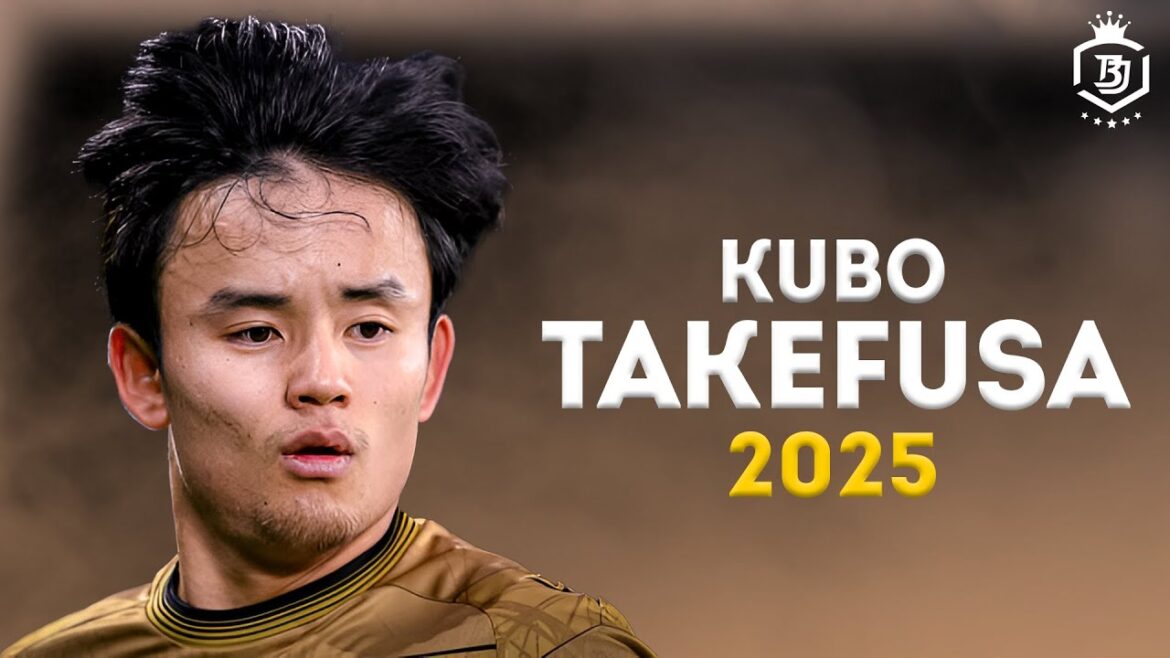Takefusa Kubo 2025 – Compétences et objectifs magiques | HD
