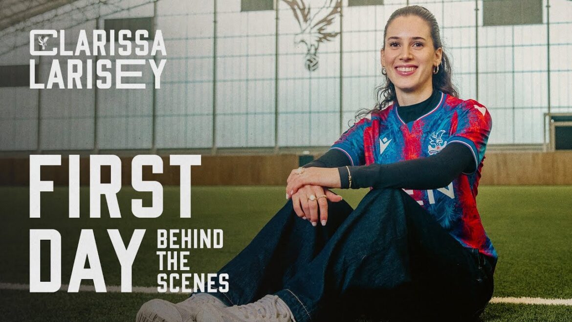 Le premier jour de Clarissa au Palace 🔥🤩 BTS de la dernière signature féminine de Crystal Palace