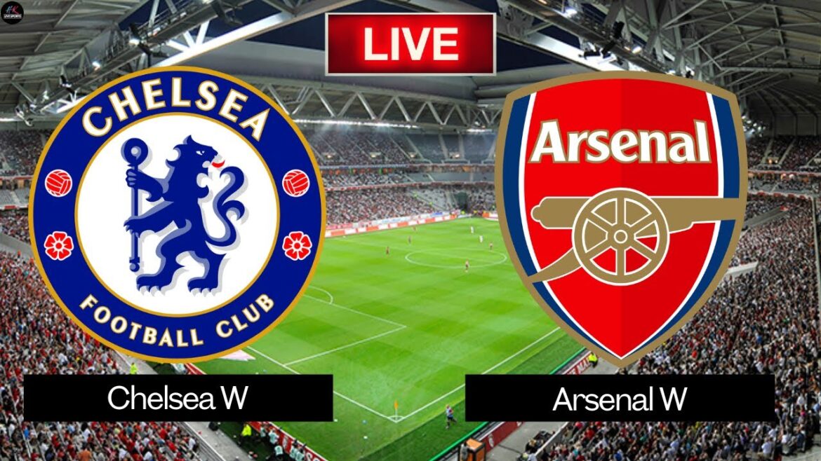 EN DIRECT Chelsea Femmes contre Arsenal Femmes | Match en direct de la FA Women's Super League 2025 aujourd'hui