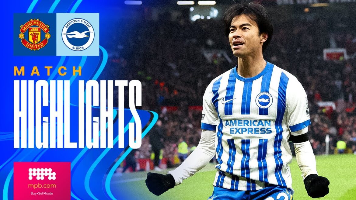 Faits saillants | Man United v Brighton | Premier League