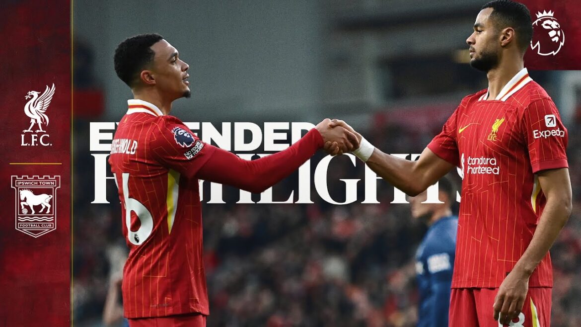 Faits saillants étendus: Liverpool 4-1 Ipswich Town | Reds a frappé quatre à Anfield