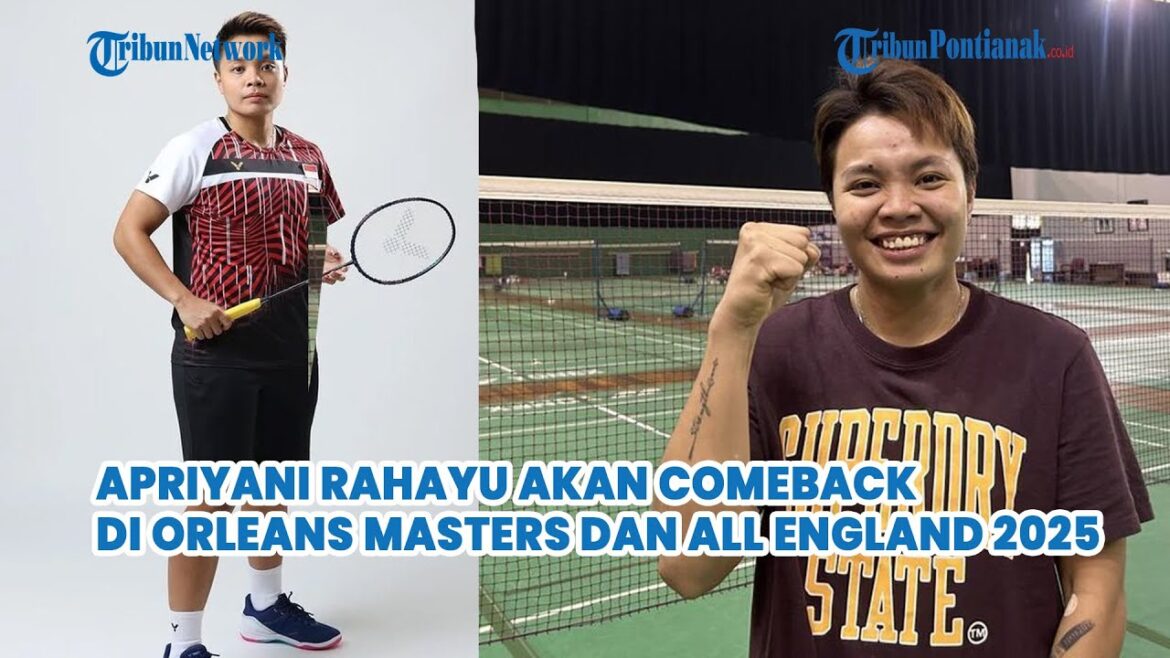 Apriyani Rahayu reviendra à Orleans Masters et All England 2025