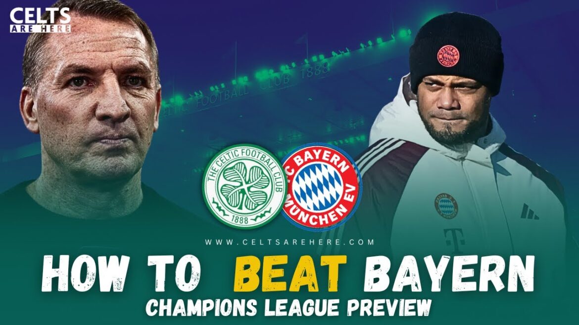 Comment le Celtic peut battre le Bayern Munich: Aperçu de la Ligue des champions