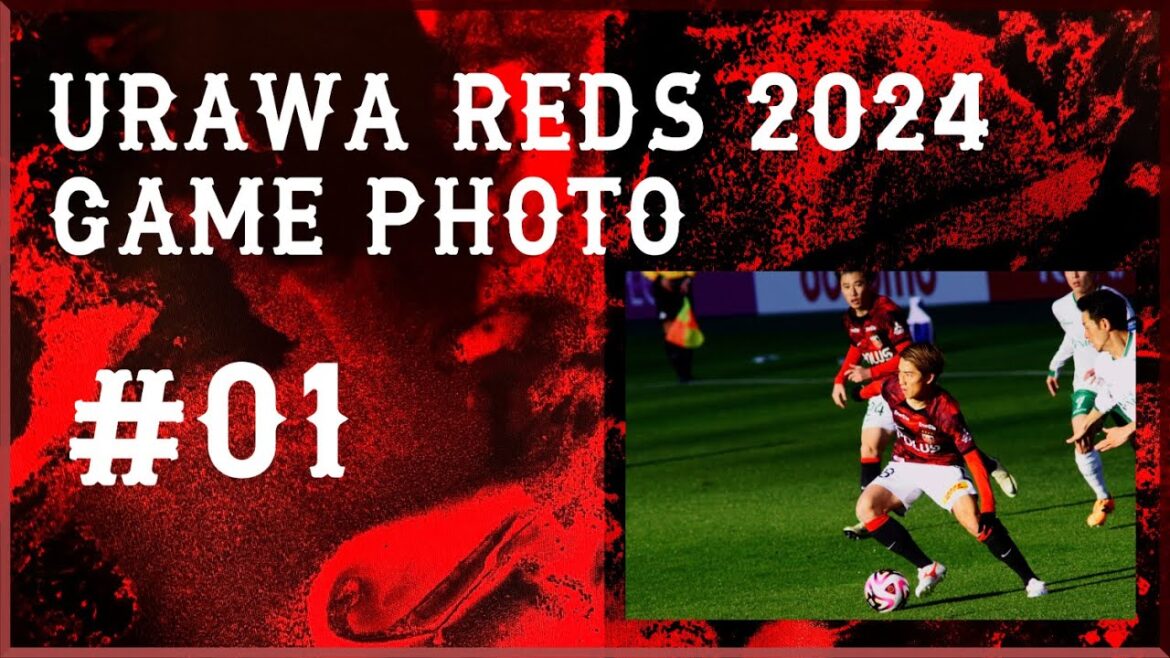[4k]2024 URAWA Reds Game Photo Vol.01 URAWA Reds Photo Diaporama