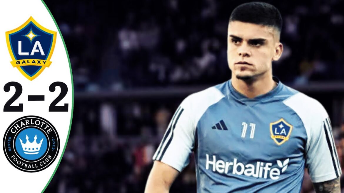 ⚽️🟢 Los Angeles Galaxy vs Charlotte 2-2 | Faits saillants | 2025