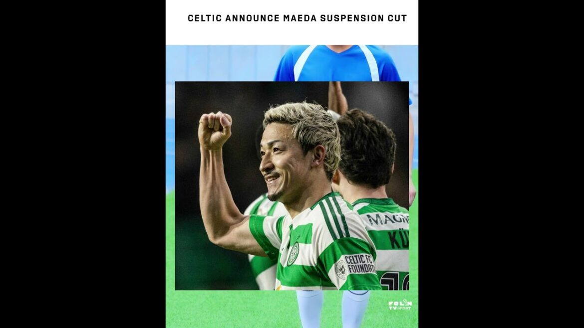 Coup de suspension au celtic Maeda