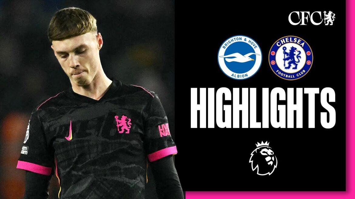 Brighton 3-0 Chelsea | Faits saillants | Premier League 2024/25