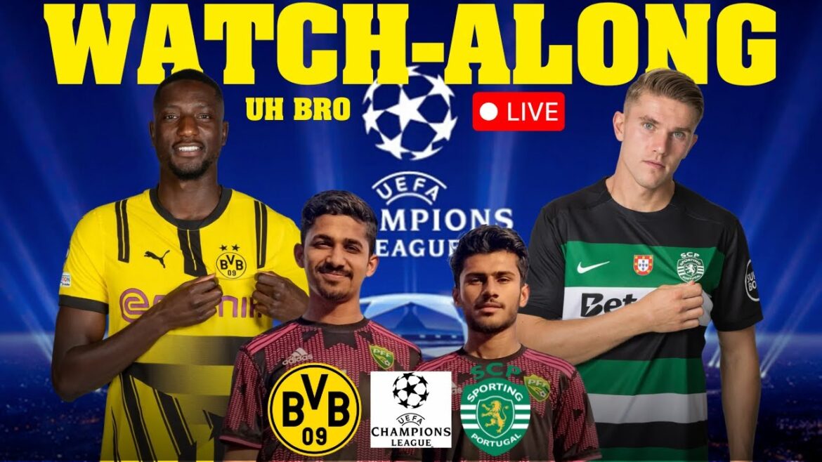 Dortmund vs Sporting CP | Match en direct watchalong avec euh bro | Ligue des champions de l'UEFA | Ucl en direct