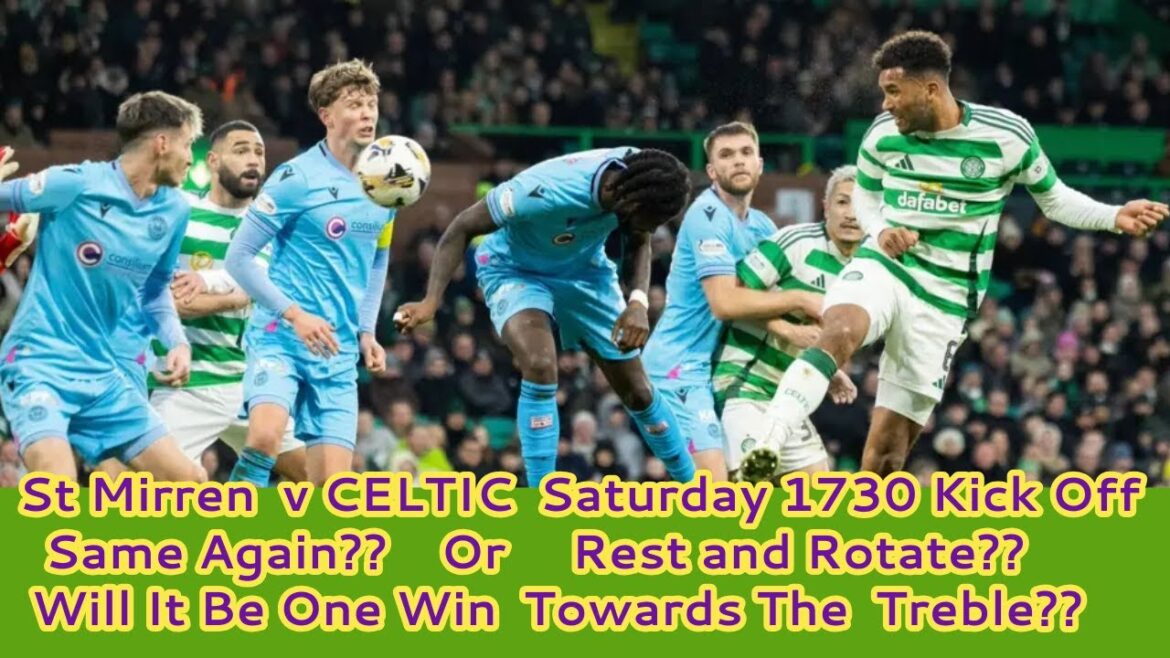 St Mirren v Celtic: Qui commencera pour le Celtic dans le jeu de temps du thé du samedi ??