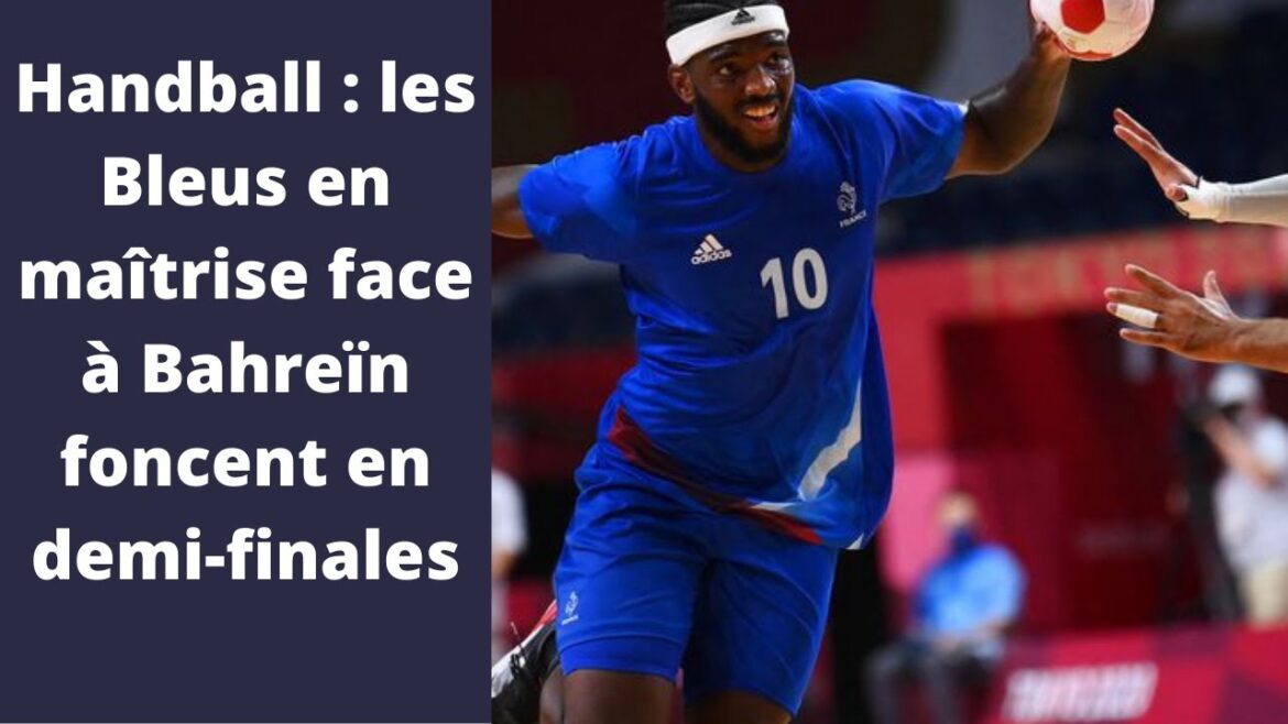 #tokyo2020. Handball : les Bleus en maîtrise face à Bahreïn foncent en demi-finales #shorts