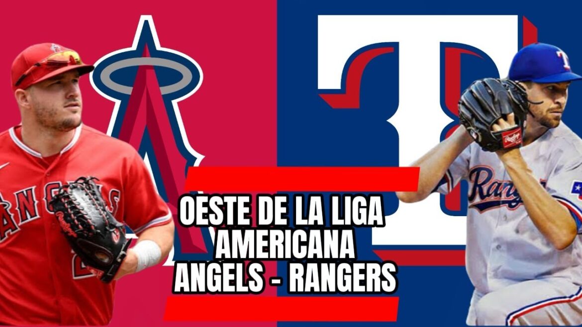 À l’ouest de La Liga Americana – Rangers / Angels À l'ouest de La Liga Americana - Rangers / Angels