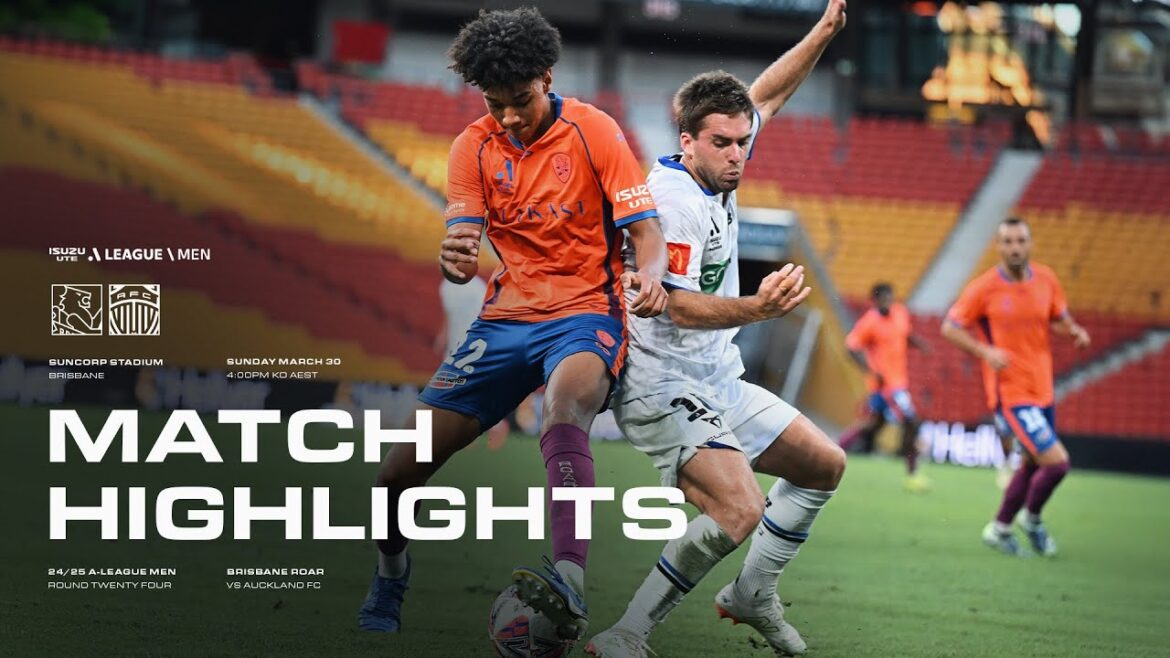 Alm Round 24 Faits saillants: Brisbane Roar vs Auckland FC