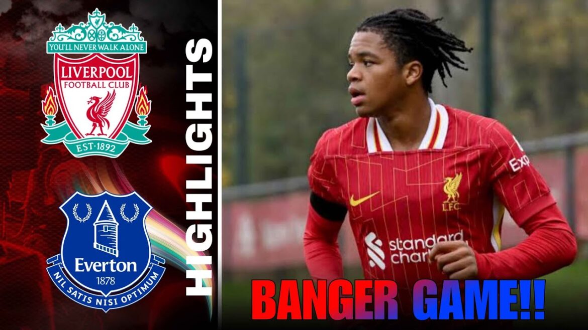 Everton bat Liverpool | U18 Premier League EPL | Prise en évidence 2025hd