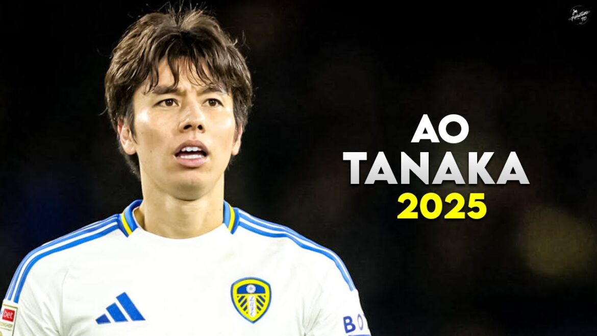 AO Tanaka AO - Compétences magiques, aides et objectifs - Leeds United | HD