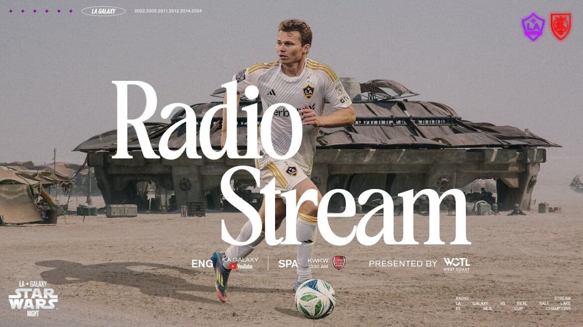 Radio Stream: La Galaxy vs Real Salt Lake | 5.31.25