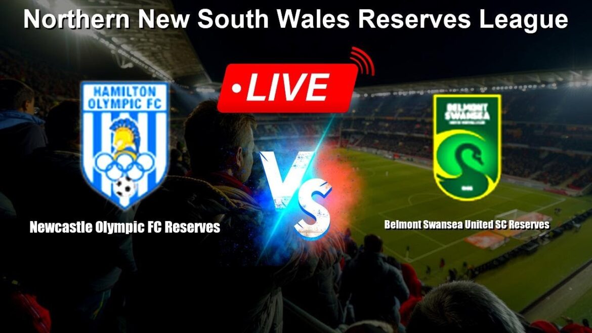🔴 Live: Newcastle Olympic FC Reserves vs Belmont Swansea United SC Reserves - Live Score Today