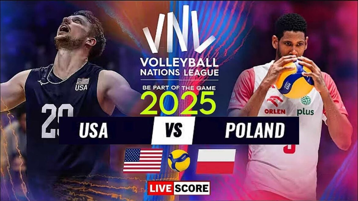 VNL Men's Live │ USA vs Poland Live Score Mise à jour │ VNL 2025 FIVB Volleyball Nations League