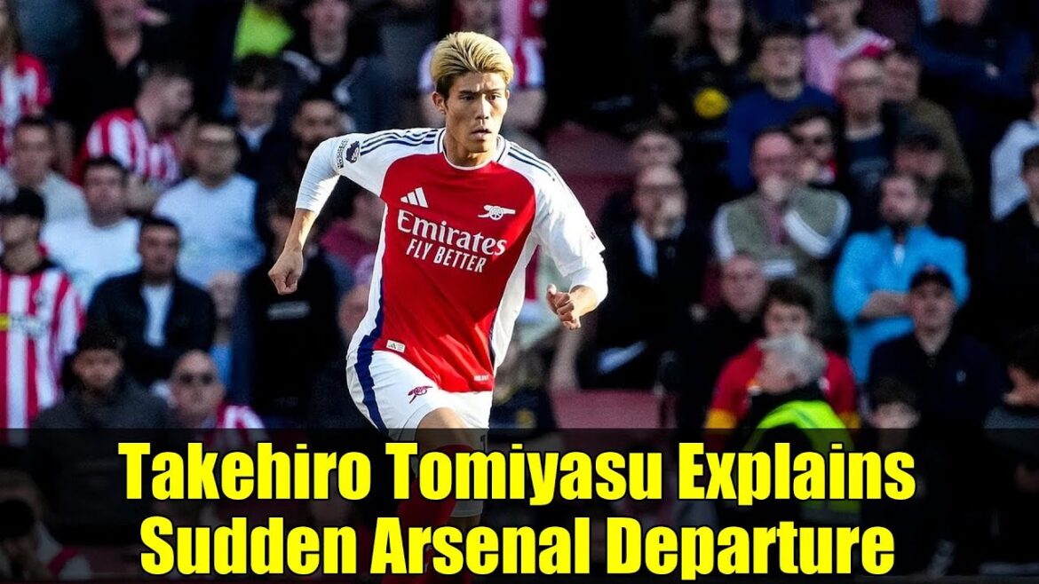 Takehiro Tomiyasu explique le départ soudain de l'arsenal