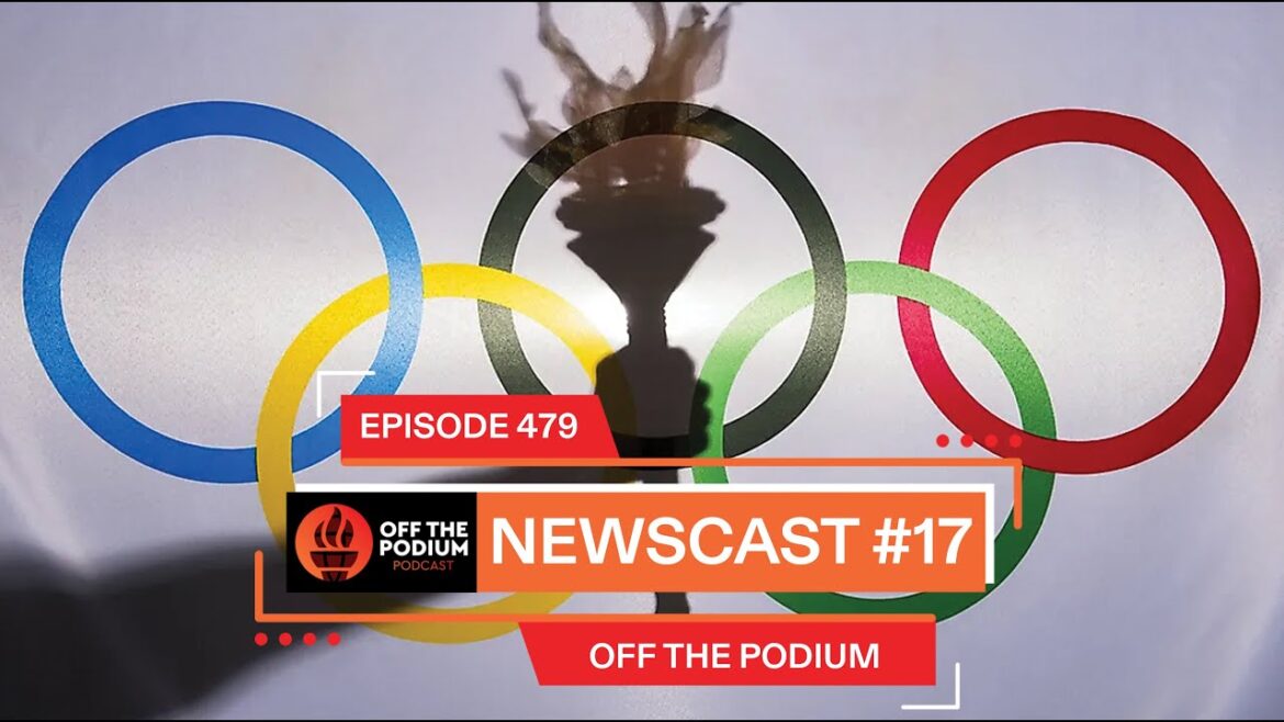Newscast OTP 17 | Jeux olympiques | Hors du podium Podcast Episode 479