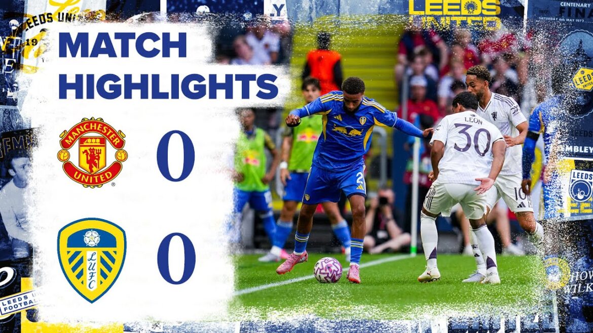 Faits saillants de pré-saison | Manchester United 0-0 Leeds United