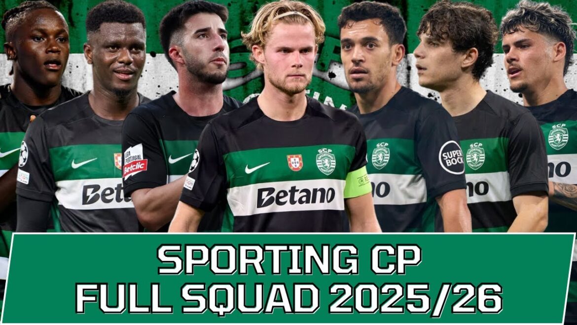 Sporting CP Full Squad Saison 2025/26 | Mise à jour de Sporting CP Squad avec des rumeurs de transfert Sporting CP Full Squad Saison 2025/26 | Mise à jour de Sporting CP Squad avec des rumeurs de transfert
