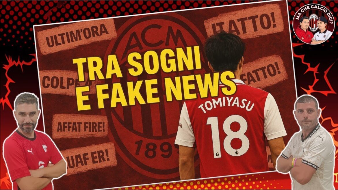 🚨 Milan entre les fausses nouvelles et gratuitement: Tomiyasu, ex Arsenal, apparaît! 🔴⚫