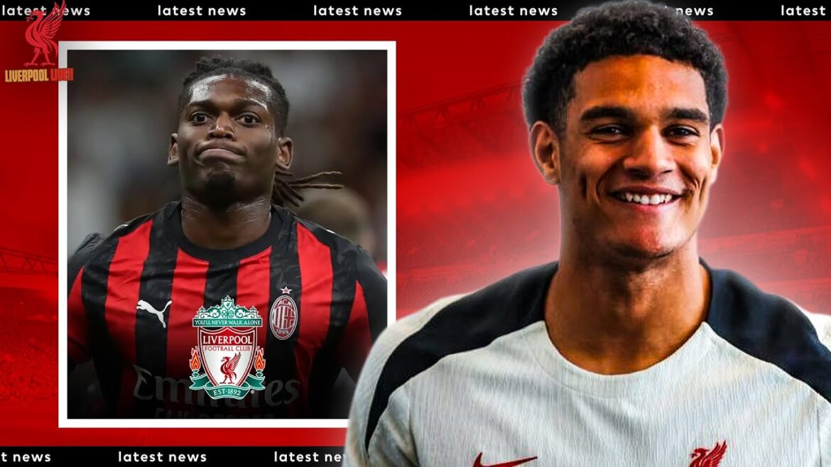 Rafael Leao propose à Liverpool! Jarell Quansah est d'accord retour! News Liverpool