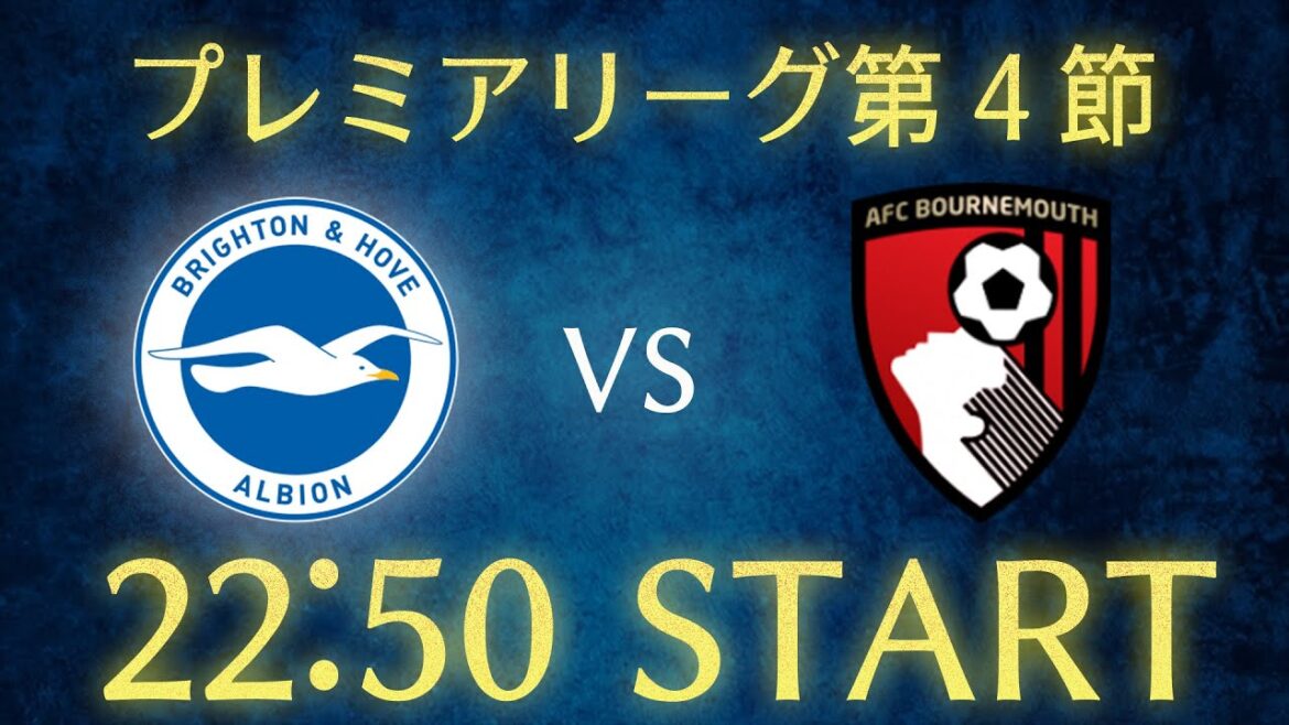 [Mito Kaoru]Brighton vs Bournemouth / Premier League Round 4 Chat Live Stream