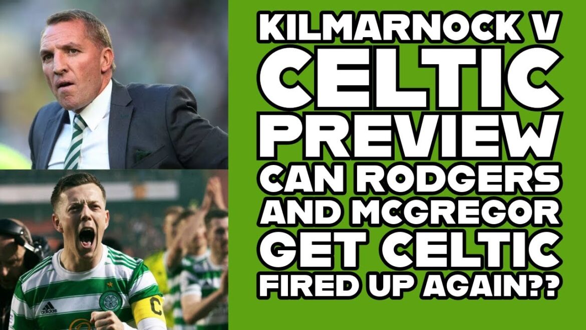 Kilmarnock contre Celtic: un temps pour les joueurs de Rodgers et des fans celtiques pour faire leur travail ?? Kilmarnock contre Celtic: un temps pour les joueurs de Rodgers et des fans celtiques pour faire leur travail ??
