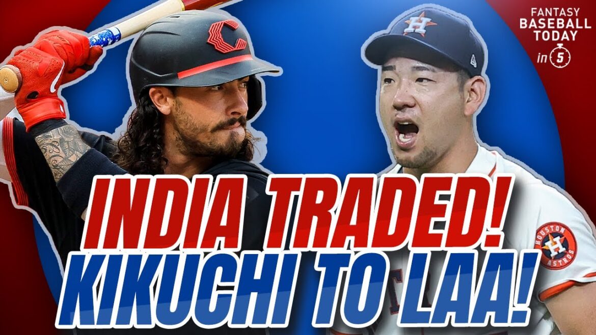 Jonathan India s'est échangé aux Royals et Yusei Kikuchi aux anges! | Conseils de baseball fantastique