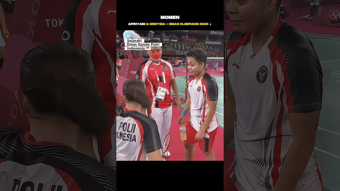 Momen Indonesia Juara Ganda Putri Olimpiade Tokyo 2020 ✨