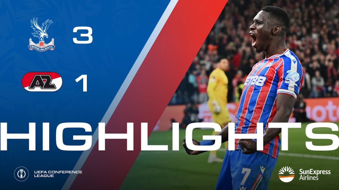 ENTRETIEN SARR 2️⃣🤩 | Temps forts de l'UEFA Conference League : Crystal Palace 3-1 AZ Alkmaar