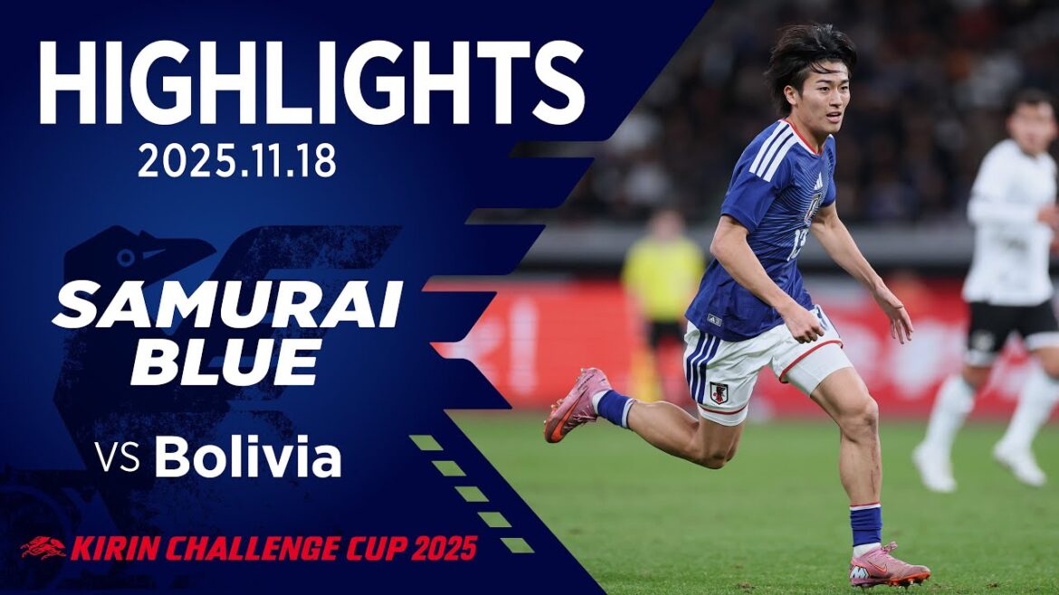 [Faits saillants]Équipe nationale du Japon contre Équipe nationale de Bolivie | 2025 11.18 Stade National | BLEU SAMOURAÏ | COUPE DÉFI KIRIN 2025