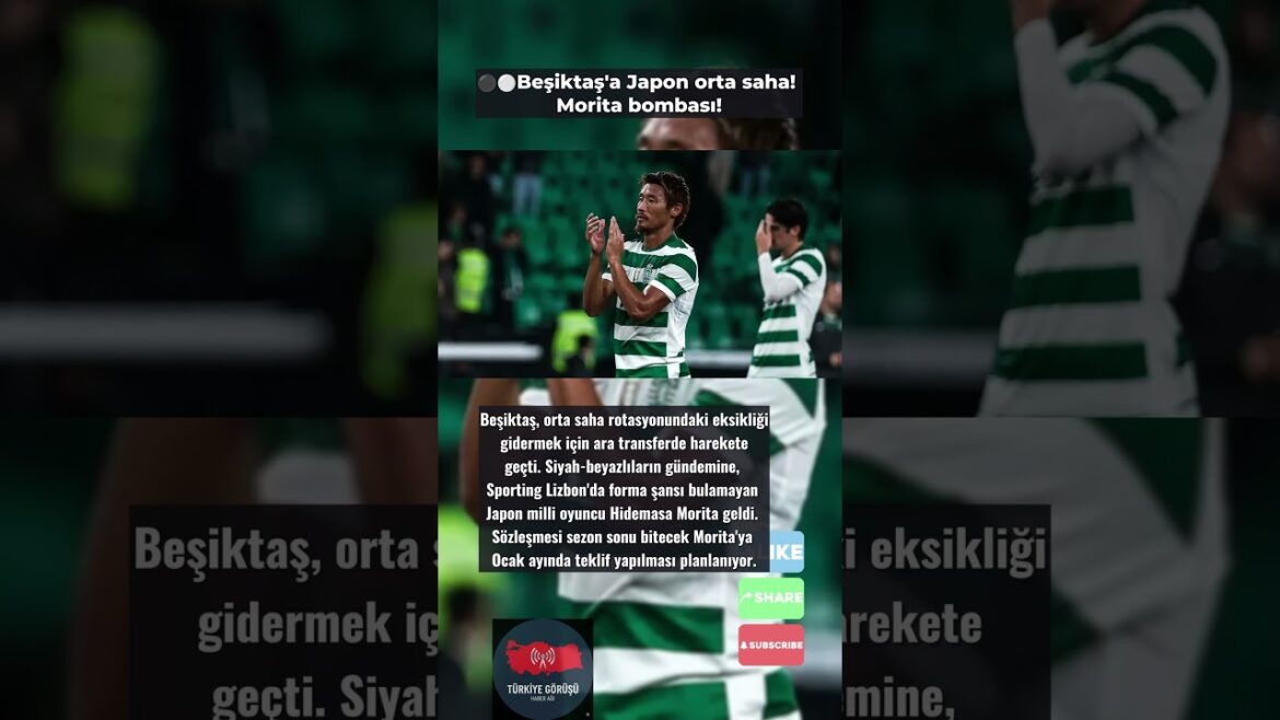 ⚫️⚪️Milieu de terrain japonais du Beşiktaş ! Bombe Morita ! ⚫️⚪️Milieu de terrain japonais du Beşiktaş ! Bombe Morita !