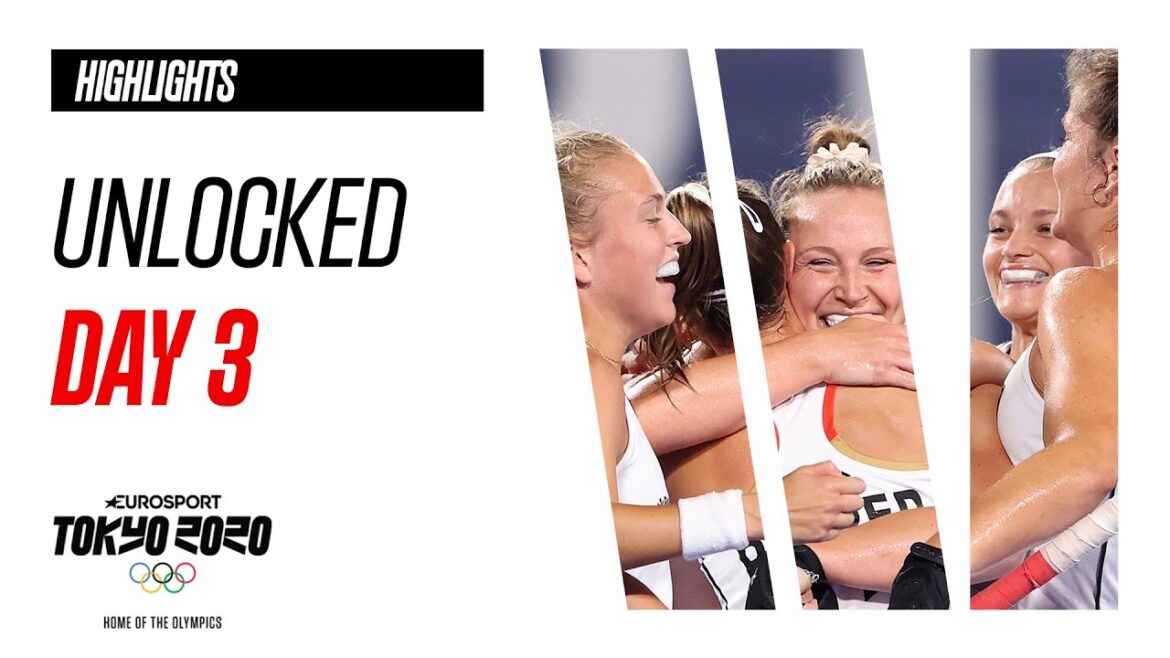 UNLOCKED | Day 3 - Highlights | Olympic Games - Tokyo 2020