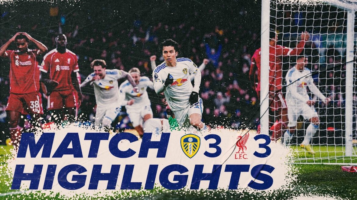 Leeds United 3-3 Liverpool | Faits saillants de la Premier League | Tanaka égalise à la 96e minute !