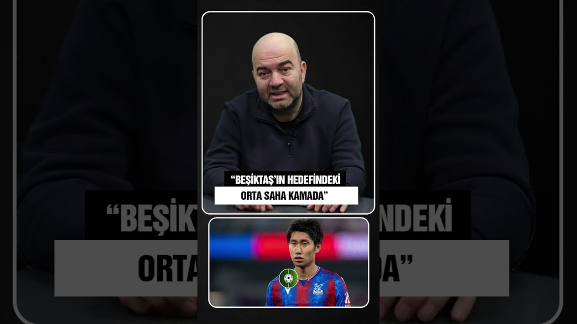 Çağdaş Sevinç : "Serkan Reçber à Beşiktaş veut vraiment Daichi Kamada."