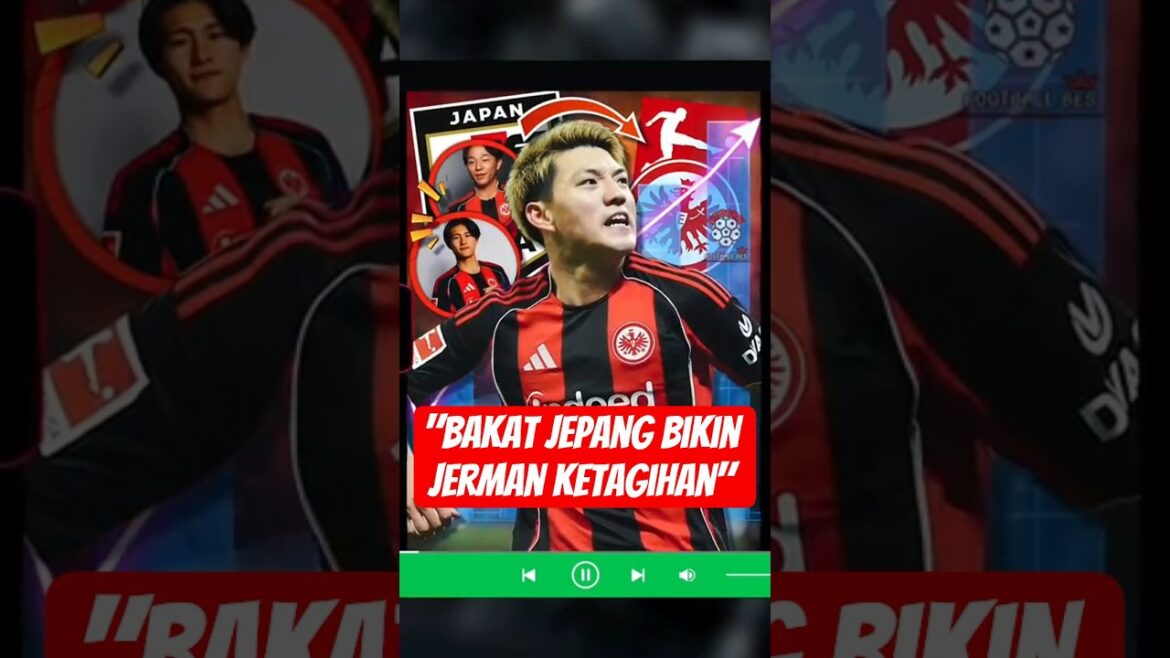 PLUS TERRIFIANT ! 2 WONDERKIDS JAPONAIS S’ENVOLENT POUR LA BUNDESLIGA REJOIGNENT L’EINTRACHT FRANCFORT PLUS TERRIFIANT ! 2 WONDERKIDS JAPONAIS S'ENVOLENT POUR LA BUNDESLIGA REJOIGNENT L'EINTRACHT FRANCFORT