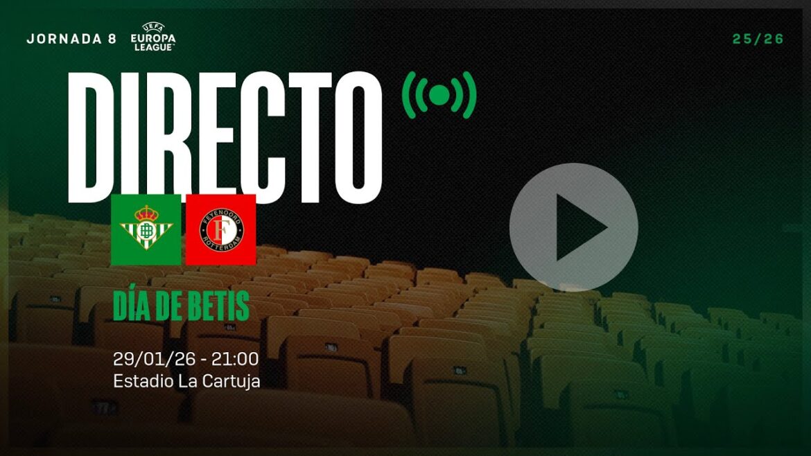 🚨 EN DIRECT | Real Betis - Feyenoord ⚽💚 | Vivez-le avec nous