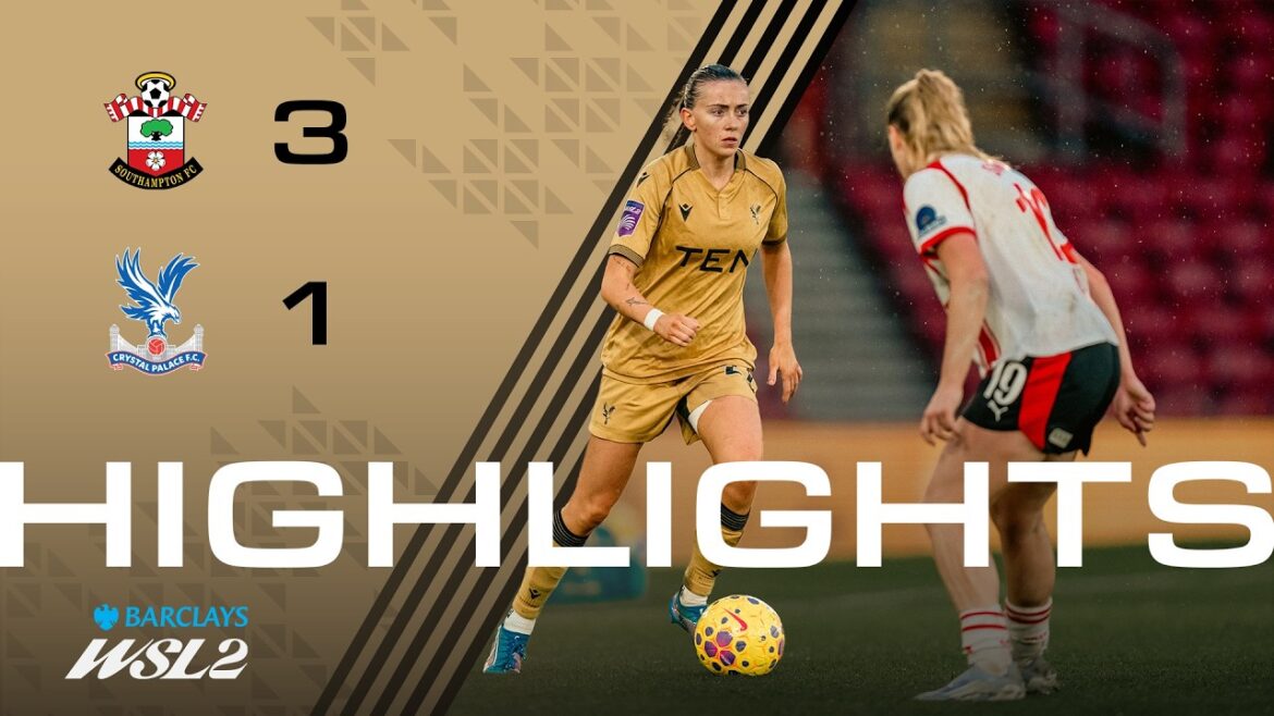 Points forts femme | Southampton 3-1 Palais