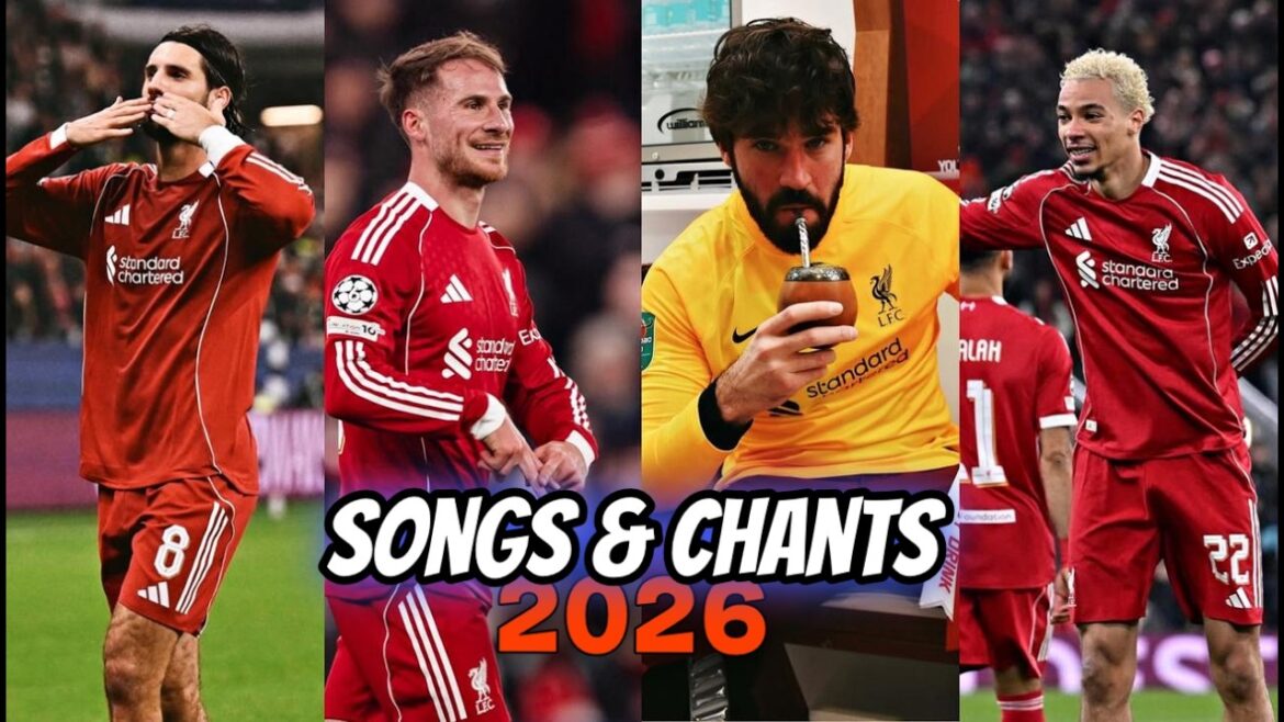 Chansons et chants des joueurs de Liverpool 2026🎵 (avec paroles)
