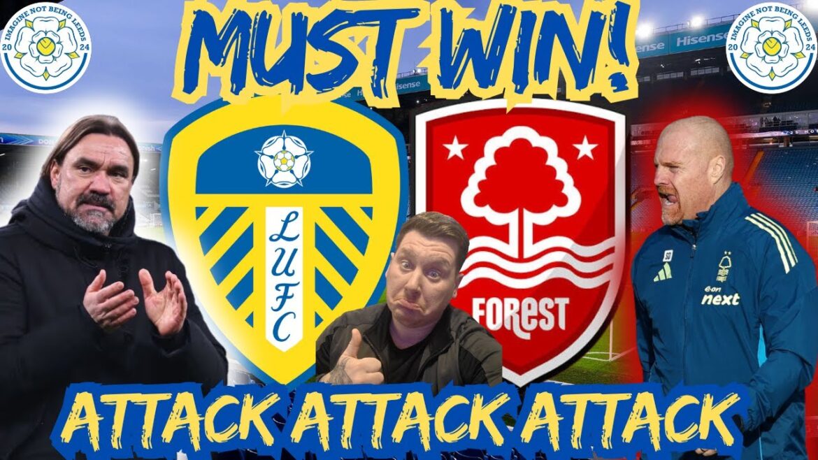 😱Les fans sont inquiets… Une victoire change TOUT | Aperçu Leeds contre Forest | DOIT GAGNER Sous Les Lumières !