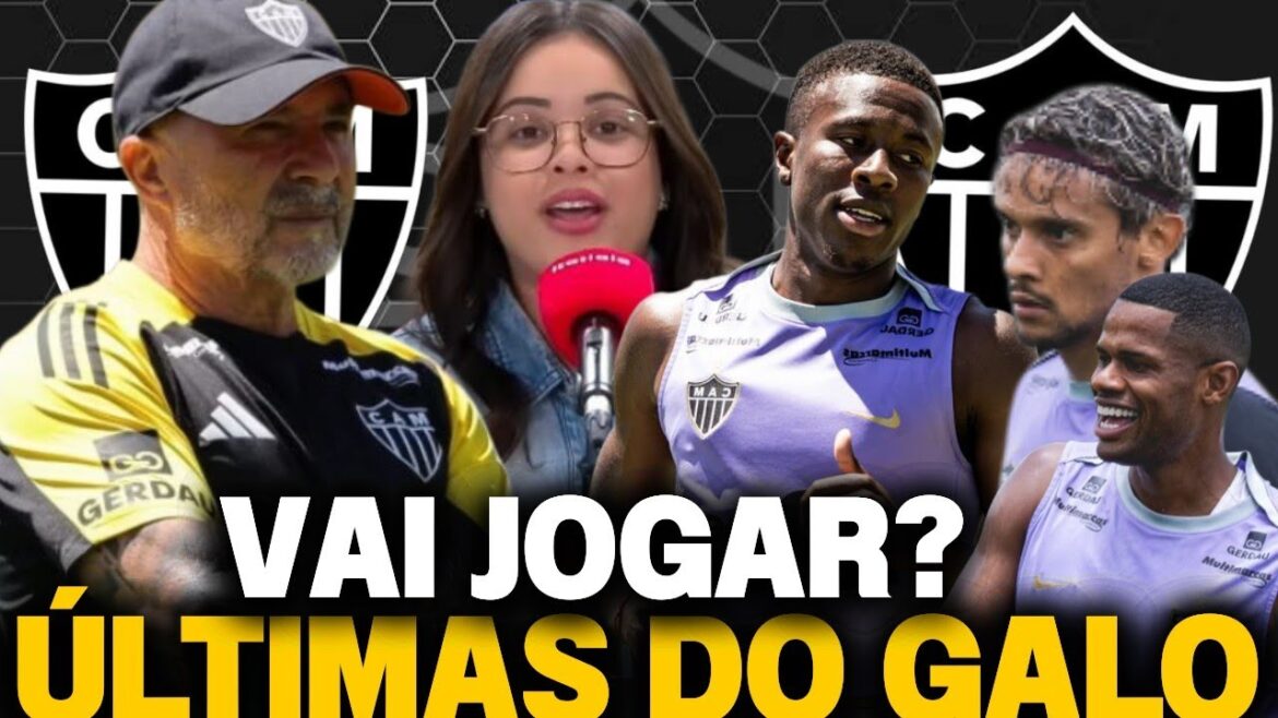 🚨 EXCLUSIF : ITATIAIA APPORTE DES NOUVELLES ACTUALISÉES ET L'ATLÉTICO PEUT AVOIR DES DÉBUTS DANS L'ÉTAT🐔GALO NEWS