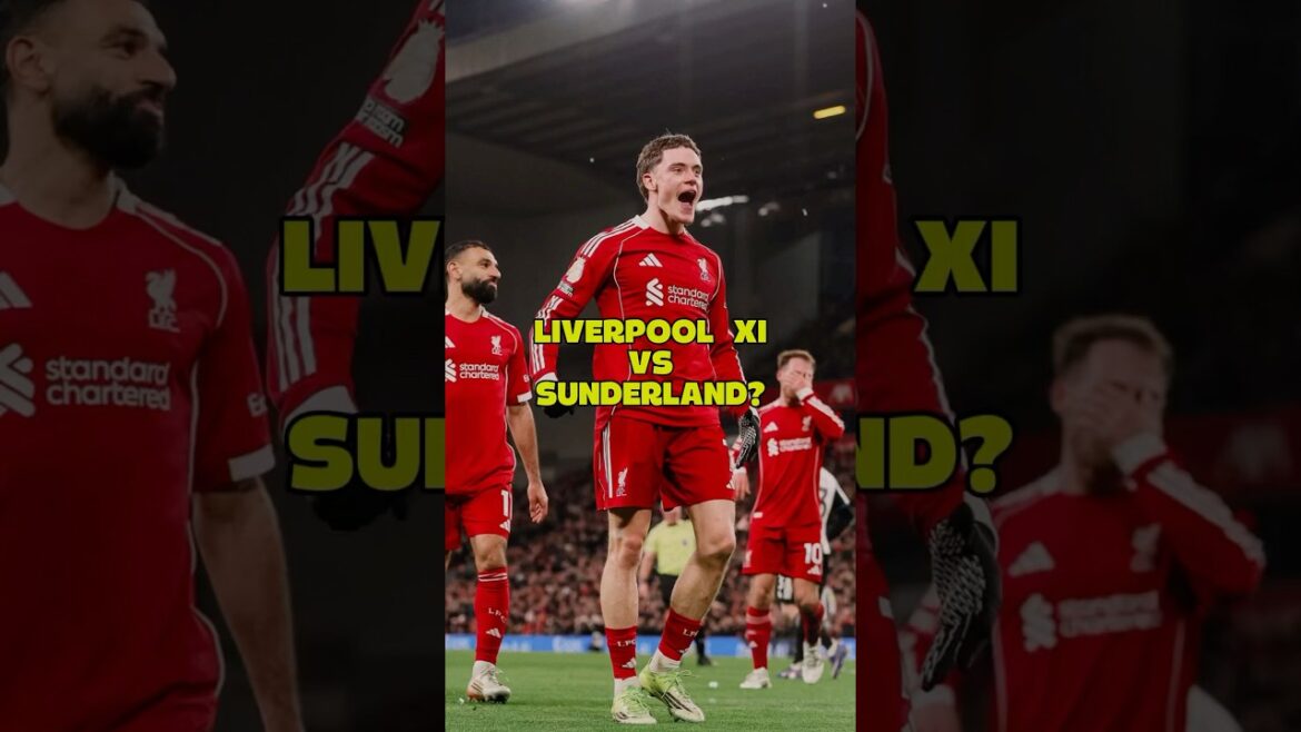 Composition de Liverpool et prévisions de scores contre Sunderland 🔥