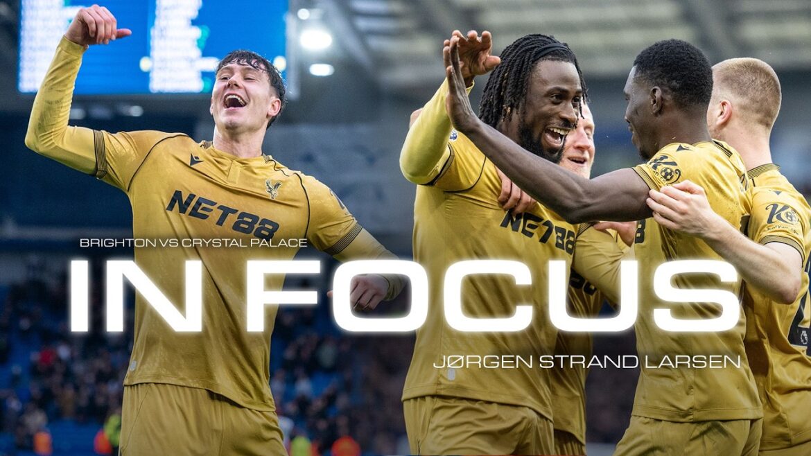 BRIGHTON ENCORE SARR ENCORE | Brighton contre Crystal Palace (A) 🎯 Focus : Jørgen Strand Larsen