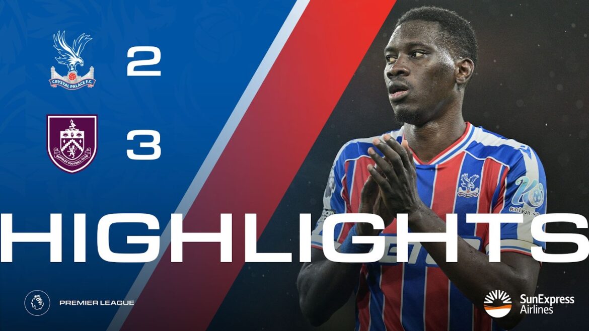 PREMIÈRE MOITIÉ DE FOLIE 🤯 | Crystal Palace 2-3 Burnley | Première Ligue