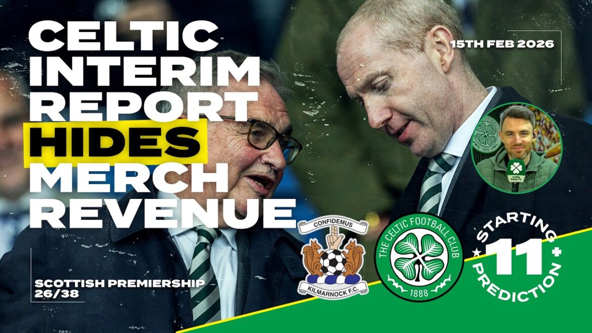 Kilmarnock contre celtique | Baisse des revenus de Celtic HIDE Merch dans le rapport intermédiaire | Prédiction de départ du XI